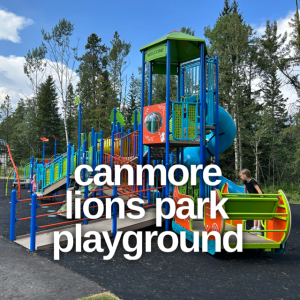 Canmore Lions Park Playground is an inclusive new playground in Canmore.