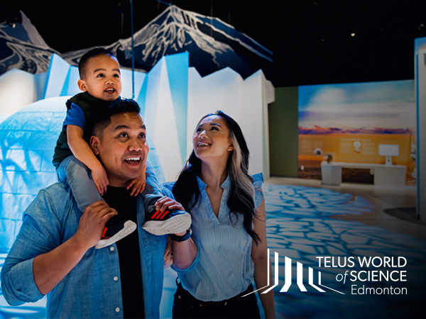 TELUS world of Science - Edmonton 600 x 450 ad