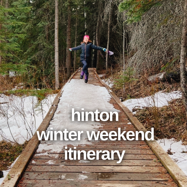 Hinton Winter Weekend Itinerary