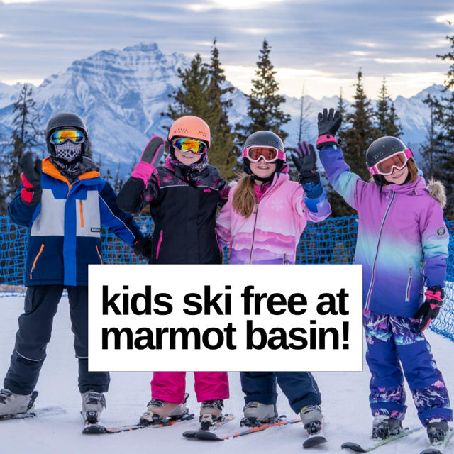 Edmonton playgrounds Marmot Basin Kids Ski Free Spring Break skiing 2026