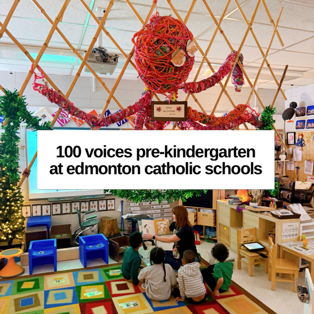 100 Voices Pre-Kindergarten at Edmonton Catholic Schools